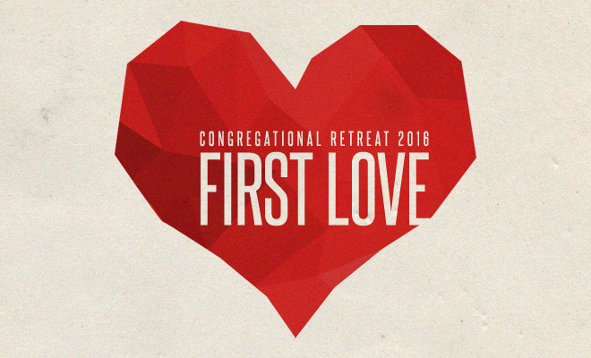 Congregational Retreat 2016: First Love Session 2